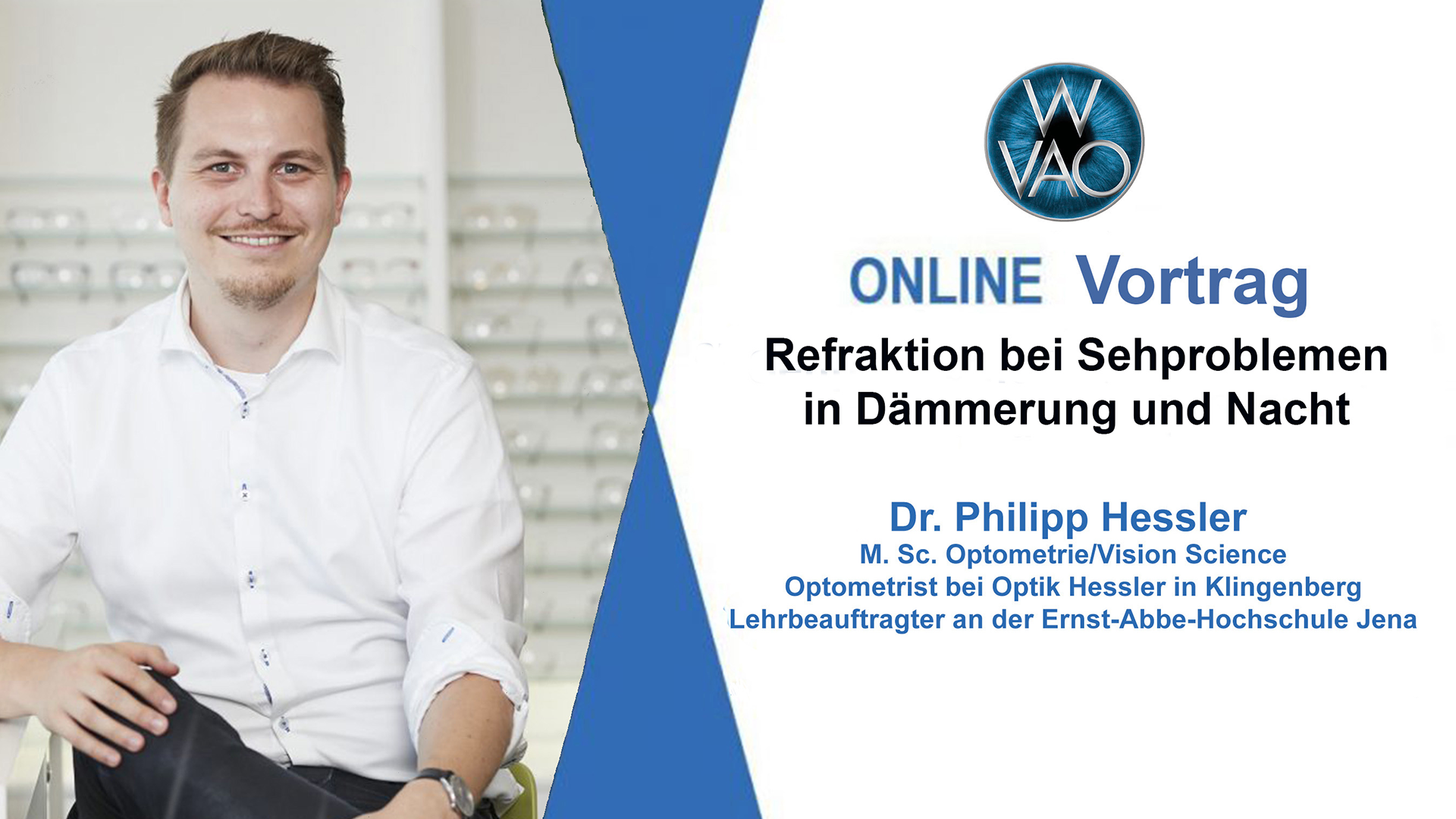 WVAO Webinar Refraktion bei Sehproblemen in Dämmerung & Nacht Philipp Hessler